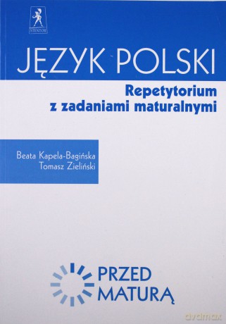 Język Polski Repetytorium Z Zadaniami Maturalnymi - Beata Kapela-Bagińska, Tomasz Zieliński [KSIĄŻKA]