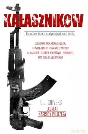 Kałasznikow - C.J. Chivers [KSIĄŻKA]