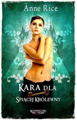 Kara Dla Śpiącej Królewny - Anne Rice [KSIĄŻKA]