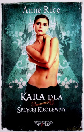 Kara Dla Śpiącej Królewny - Anne Rice [KSIĄŻKA]