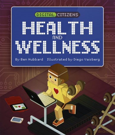 Digital Citizens My Health and Wellness [KSIĄŻKA]