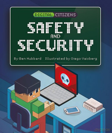 Digital Citizens My Safety and Security [KSIĄŻKA]