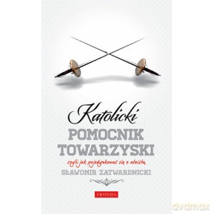 Katolicki Pomocnik Towarzyski - Sławomir Zatwardnicki [KSIĄŻKA]