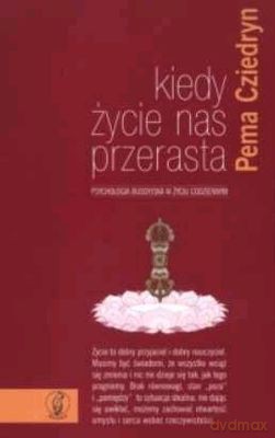 Kiedy Życie Nas Przerasta - Pema Cziedryn [KSIĄŻKA]