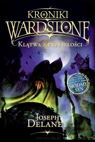 Kroniki Wardstone. Tom 2. Klątwa z przeszłości - Joseph Delaney [KSIĄŻKA]