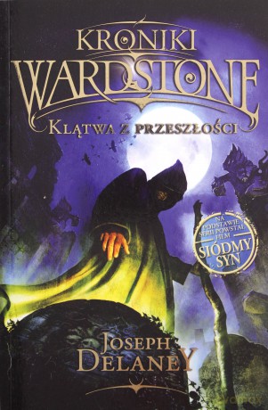 Kroniki Wardstone. Tom 2. Klątwa z przeszłości - Joseph Delaney [KSIĄŻKA]