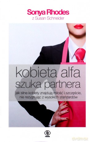 Kobieta Alfa Szuka Partnera - Sonya Rhodes [KSIĄŻKA]
