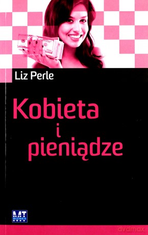 Kobieta I Pieniądze - Liz Perle [KSIĄŻKA]