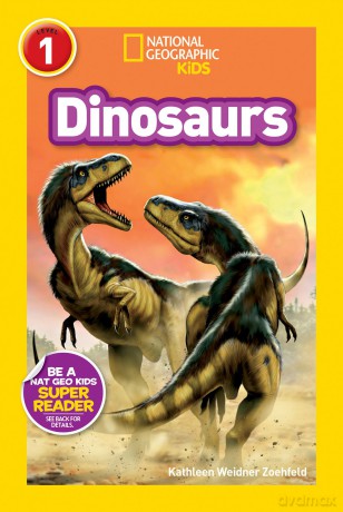 Dinosaurs (National Geographic Kids Readers Level 1) [KSIĄŻKA]