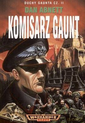 Komisarz Gaunt - Dan Abnett [KSIĄŻKA]