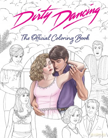 Dirty Dancing The Official Coloring Book [KSIĄŻKA]