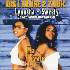 Lynsha - Sweety Feat. Jacob Desvarieux: Dis L'heure Du Zouk [CD]