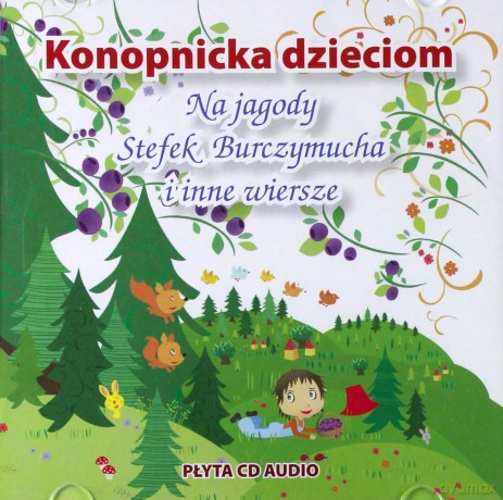 Konopnicka Dzieciom Na Jagody Stefek Burczymucha I Inne Wiersze - Maria Konopnicka [AUDIOBOOK]