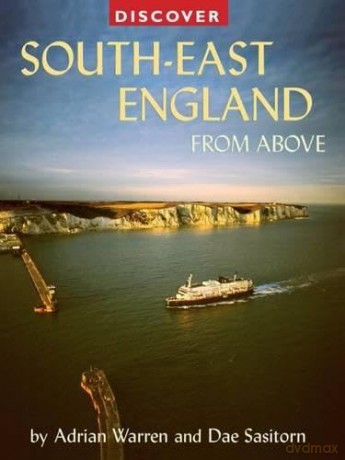 Discover Southeast England From Above [KSIĄŻKA]