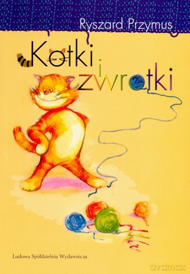 Kotki I Zwrotki - Ryszard Przymus [KSIĄŻKA]