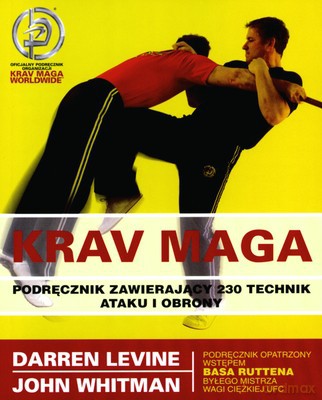 Krav Maga Podręcznik - Darren Levine, John Whitman [KSIĄŻKA]