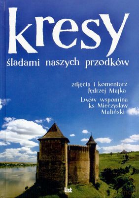 Kresy Śladami Naszych Przodków [KSIĄŻKA]