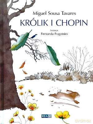 Królik I Chopin - Miguel Sousa Tavares [KSIĄŻKA]