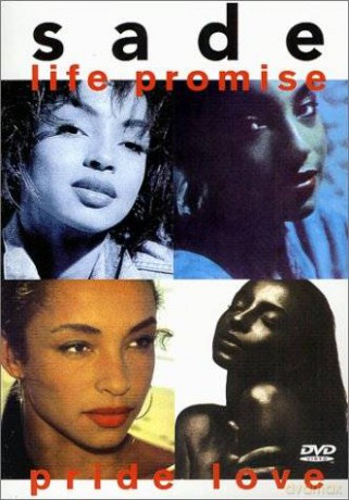 Sade: Life Promise Pride Love [DVD]
