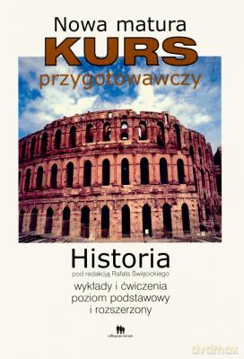 Kurs Przygotowawczy Historia Nowa Matura - Rafał Święcicki [KSIĄŻKA]