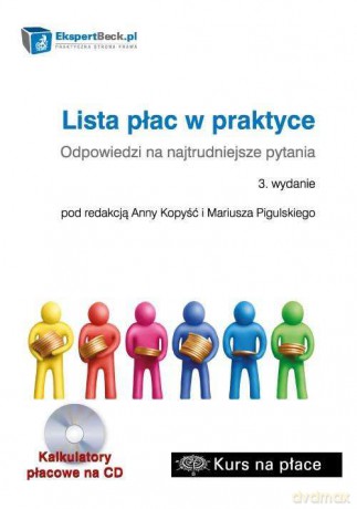 Lista Płac W Praktyce Odpowiedzi Na Najtrudniejsze Pytania - Mariusz Pigulski, Anna Kopyść [KSIĄŻKA]