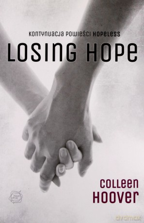 Losing Hope - Colleen Hoover [KSIĄŻKA]