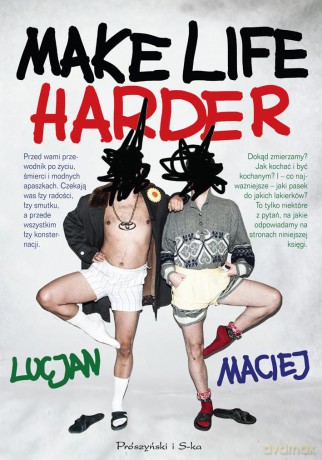 Make Life Harder - Lucjan, Maciej [KSIĄŻKA]