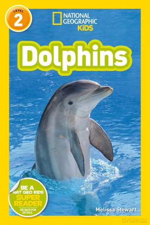 Dolphins (National Geographic Kids Readers Level 2) [KSIĄŻKA]