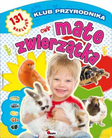 Klub przyrodnika. Małe zwierzątka [KSIĄŻKA]