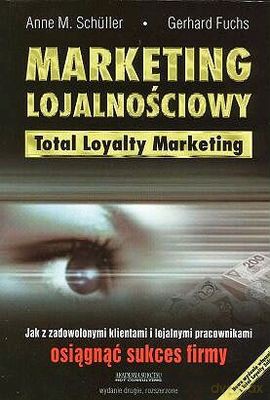 Marketing Lojalnościowy - Anne M. Schuller [KSIĄŻKA]