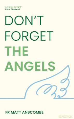 Dont Forget the Angels [KSIĄŻKA]