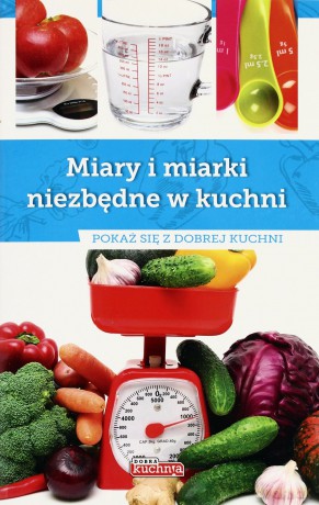 Miary Miarki Niezbędne W Kuchni [KSIĄŻKA]
