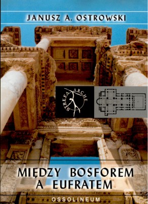 Między Bosforem A Eufratem - Janusz Ostrowski [KSIĄŻKA]