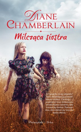 Milcząca Siostra - Diane Chamberlain [KSIĄŻKA]