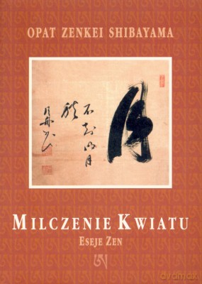 Milczenie Kwiatu - Zenkei Shibayama [KSIĄŻKA]