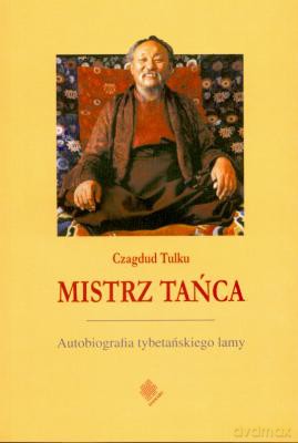 Mistrz Tańca - Czagdud Tulku [KSIĄŻKA]
