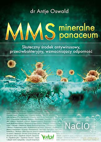 Mms Mineralne Panaceum Skuteczny Środek Antywirusowy Przeciwgrzybiczy Wzmacniający Odporność - Antje Oswald [KSIĄŻKA]