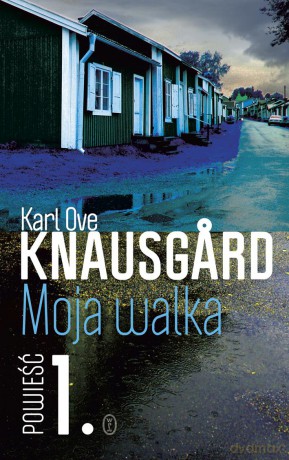 Moja walka. Księga 1 - Karl Ove Knausgard [KSIĄŻKA]
