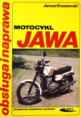 Motocykl Jawa Obsługa I Naprawa - Janusz Kruszewski [KSIĄŻKA]