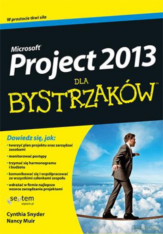 Ms Project 2013 Dla Bystrzaków - Cynthia Stackpole Snyder [KSIĄŻKA]