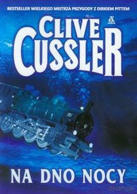 Na Dno Nocy - Clive Cussler [KSIĄŻKA]