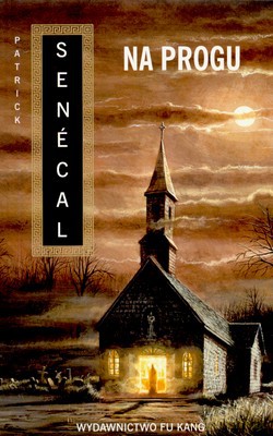 Na Progu - Patrick Senecal [KSIĄŻKA]