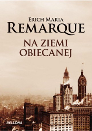 Na Ziemi Obiecanej - Erich Maria Remarque [KSIĄŻKA]