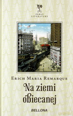 Na Ziemi Obiecanej - Erich Maria Remarque [KSIĄŻKA]