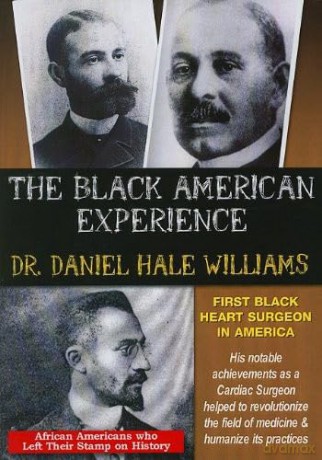 Dr. Daniel Hale Williams First Black Heart Surgeon [DVD]