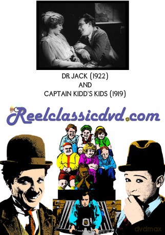Dr. Jack (1922) And Captain Kidd's Kids (1919) [DVD]