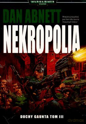 Nekropolia Duchy Gaunta Tom III - Dan Abnett [KSIĄŻKA]