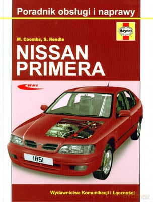 Nissan Primiera Poradnik Obsługi I Naprawy - M.Coombs, S.Rendle [KSIĄŻKA]