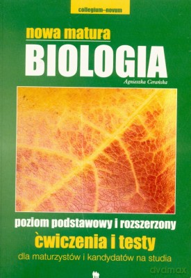 Nowa Matura Biologia Ćwiczenia I Testy - Agnieszka Cerańska [KSIĄŻKA]