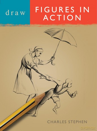 Draw Figures In Action [KSIĄŻKA]